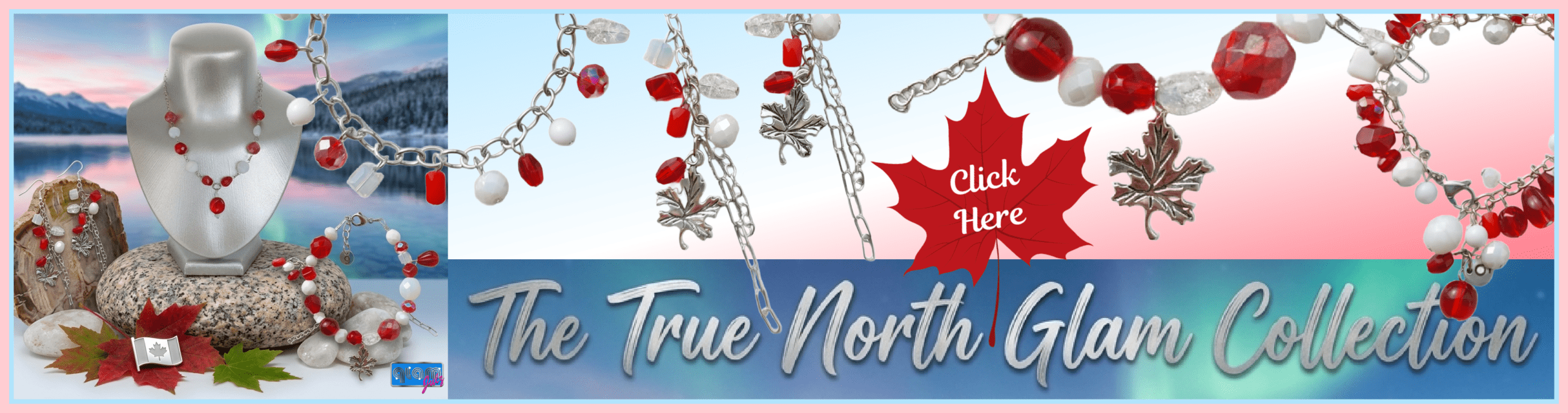 True North Glam Collection