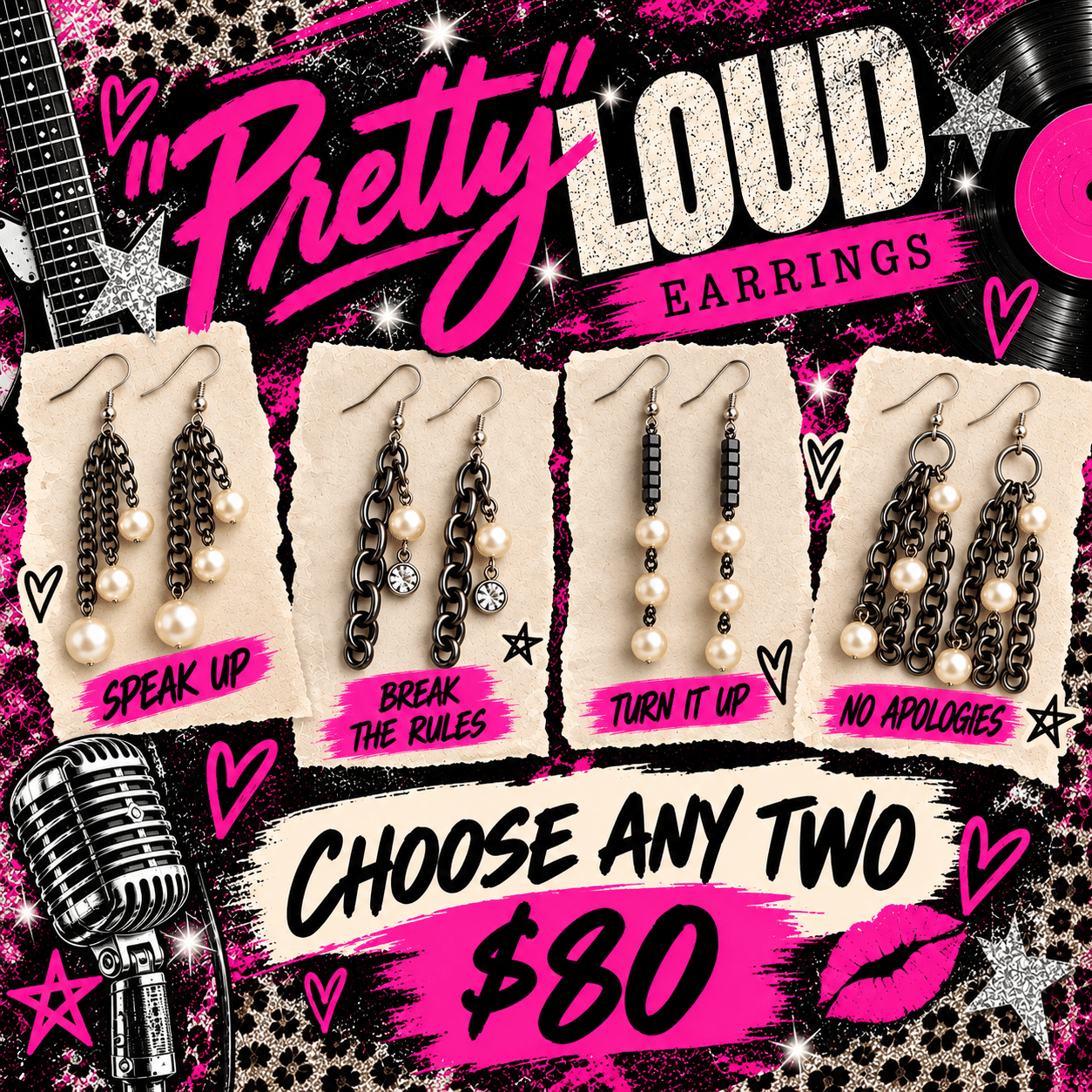Choose Any Two - "Pretty" Loud Earring Collection